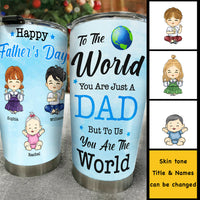 Thumbnail for To Us, You're The World - Personalized Tumbler - Gift For Dad, Gift For Father's Day