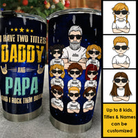 Thumbnail for Daddy & Papa, I Rock Them Both - Personalized Tumbler - Gift For Dad, Gift For Grandpa