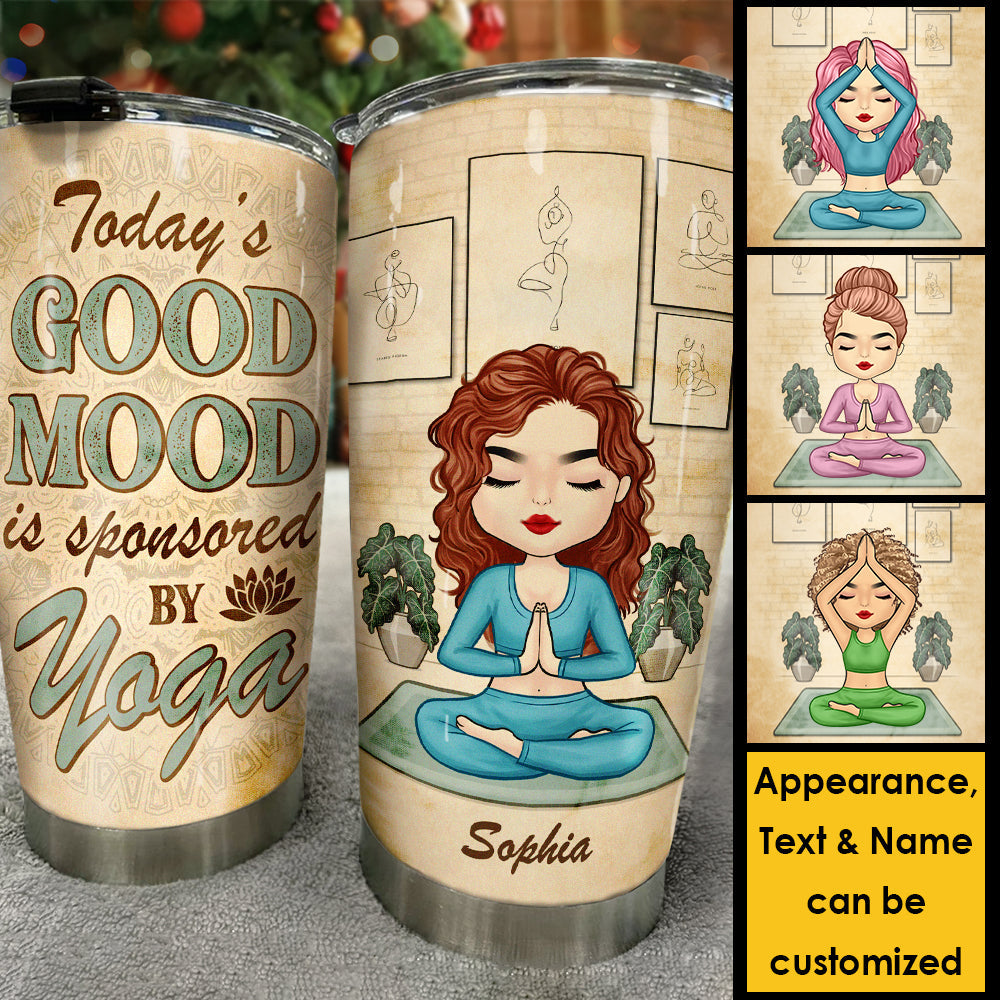 Today’s Good Mood Is Sponsored By Yoga - Personalized Tumbler - Gift For Yoga Lovers