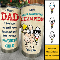 Thumbnail for I'm Your Favorite Child - Personalized Tumbler - Gift For Dad