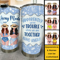 Thumbnail for Vacay Mode - We're Trouble When We're Together - Gift For Bestie - Personalized Tumbler