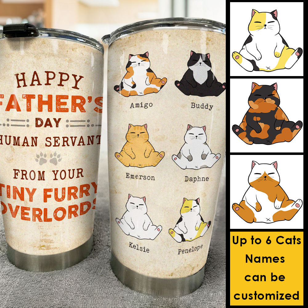 Your Tiny Furry Overlords - Personalized Tumbler - Gift For Father's Day