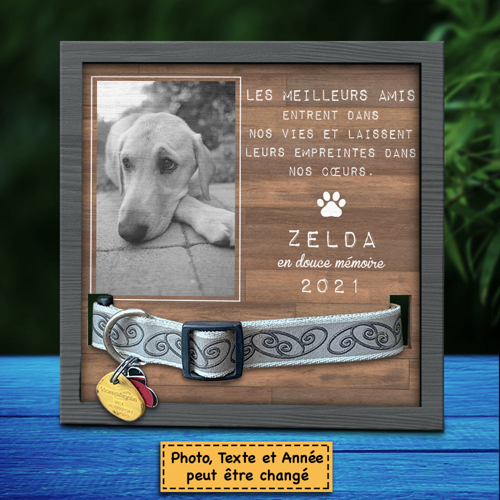 Les Meilleurs Amis Entrent Dans Nos Vies Et Laissent Leurs Empreintes Dans Nos Cœurs - Upload Image - Personalized Memorial Pet Loss Sign (9x9 pouces) French