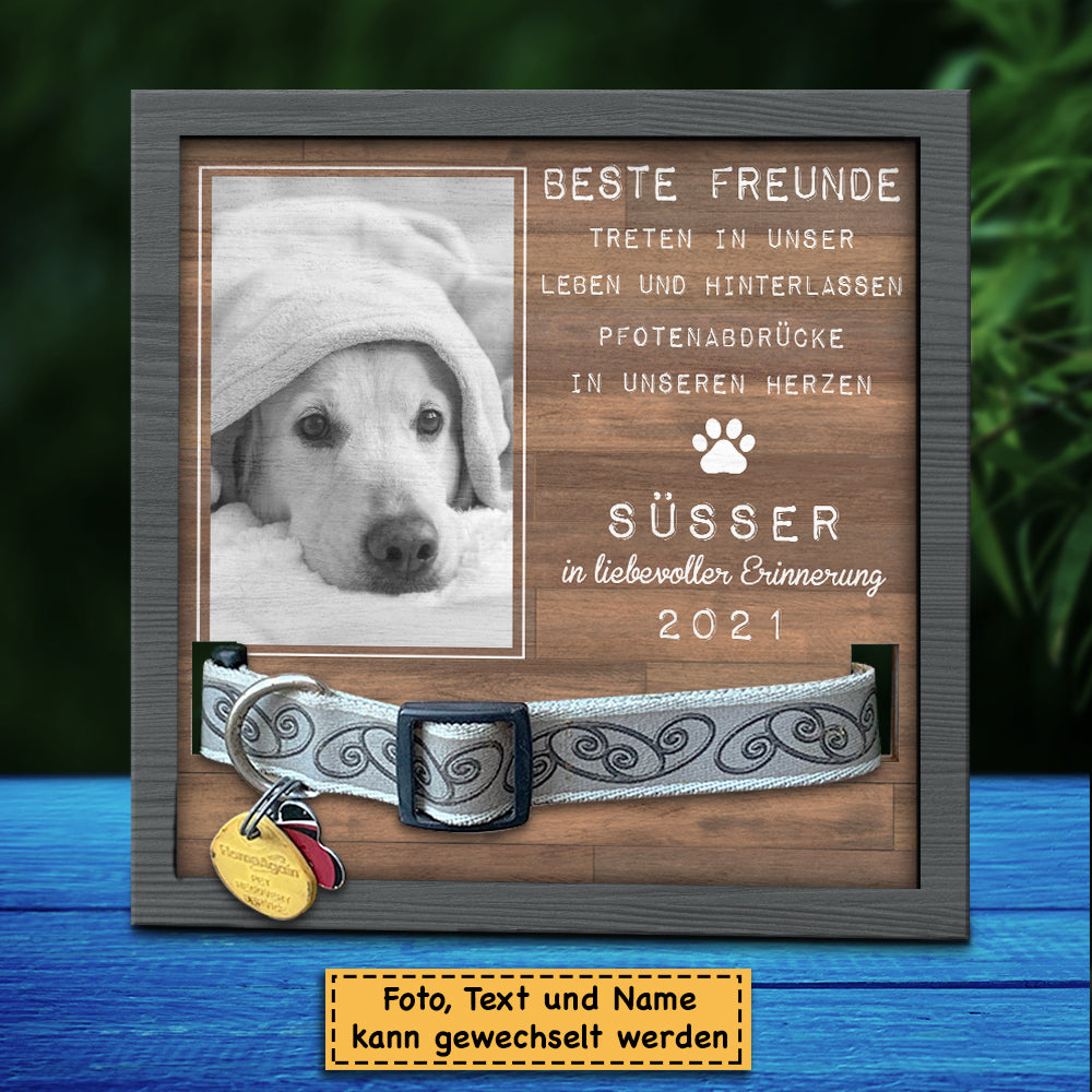 Beste Freunde Treten In Unser Leben Und Hinterlassen Pfotenabdrücke In Unseren Herzen - Upload Image - Personalized Memorial Pet Loss Sign (9x9 Zoll) German