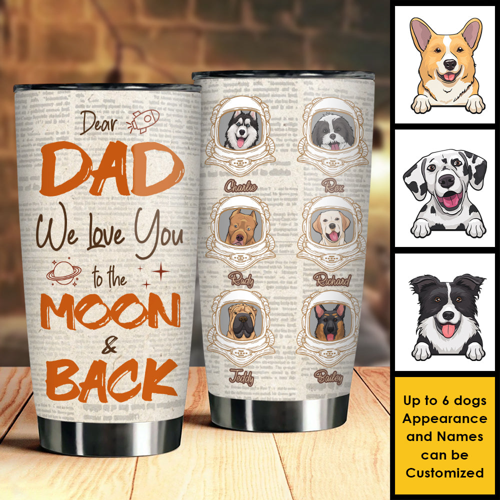 We Love Dad To The Moon & Back - Personalized Tumbler - Gift For Dad